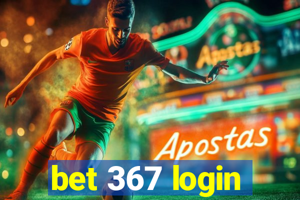 bet 367 login